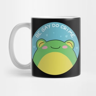 Be Gay Do Crime - Frog Mug